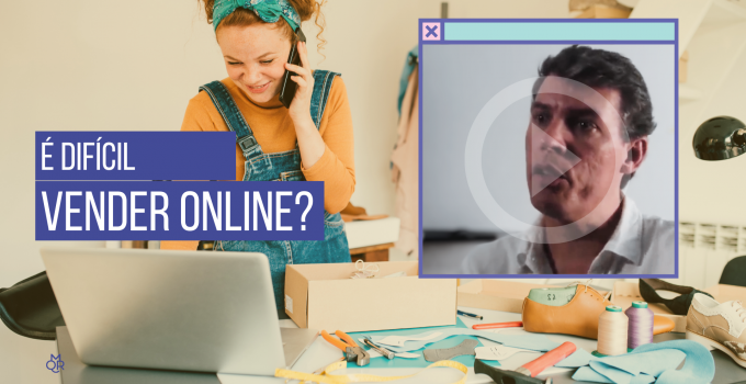 É difícil vender online?